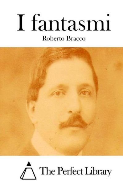 Cover for Roberto Bracco · I Fantasmi (Pocketbok) (2015)