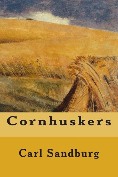 Cover for Carl Sandburg · Cornhuskers (Pocketbok) (2015)