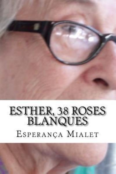 Cover for Pau Bielsa Mialet · Esther, 38 roses blanques (Paperback Book) (2015)