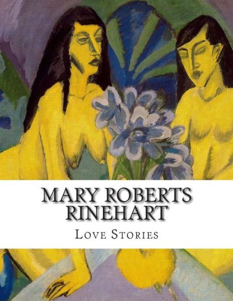 Love Stories · Mary Roberts Rinehart (Paperback Book) (2015)