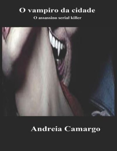 Cover for Andreia Camargo · O Vampiro da Cidade (Paperback Book) (2015)