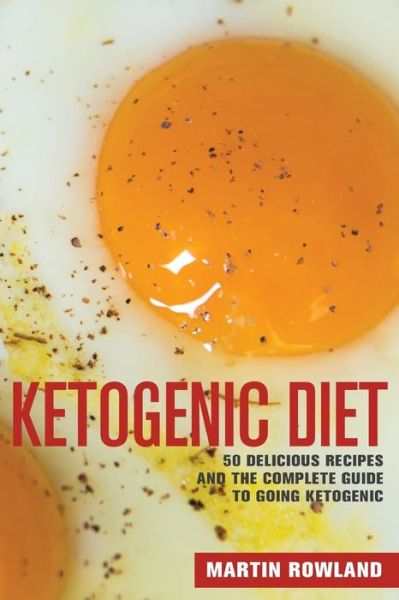 Cover for Martin Rowland · Ketogenic Diet (Paperback Book) (2015)