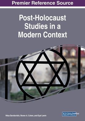 Post-Holocaust Studies in a Modern Context - - Books - IGI Global - 9781522588498 - December 18, 2018
