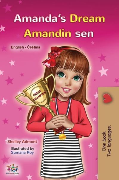 Amanda's Dream (English Czech Bilingual Book for Kids) - Shelley Admont - Books - KidKiddos Books Ltd. - 9781525954498 - March 21, 2021