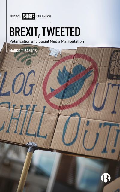 Cover for Bastos, Marco (University College Dublin) · Brexit, Tweeted: Polarization and Social Media Manipulation (Hardcover Book) (2024)