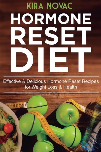 Cover for Kira Novac · Hormone Reset Diet (Paperback Book) (2016)