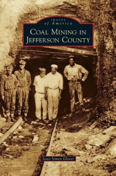 Cover for 1 Staci Simon Glover · Coal Mining in Jefferson County (Inbunden Bok) (2011)