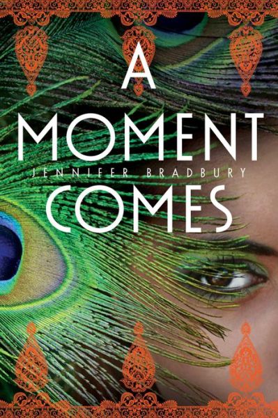 Cover for Jennifer Bradbury · A Moment Comes (Paperback Book) (2019)