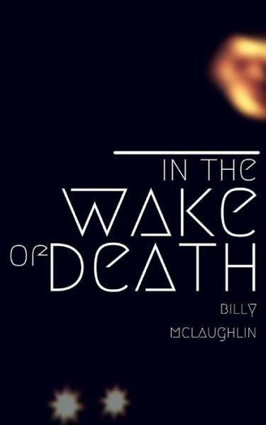 Cover for Billy McLaughlin · In the Wake of Death (Pocketbok) (2016)