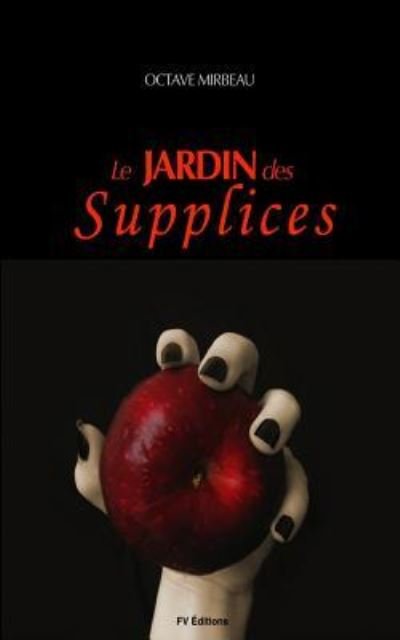 Cover for Octave Mirbeau · Le Jardin des Supplices (Pocketbok) (2016)