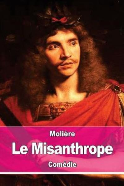 Cover for Molière · Le Misanthrope ou l'Atrabilaire amoureux (Paperback Book) (2016)