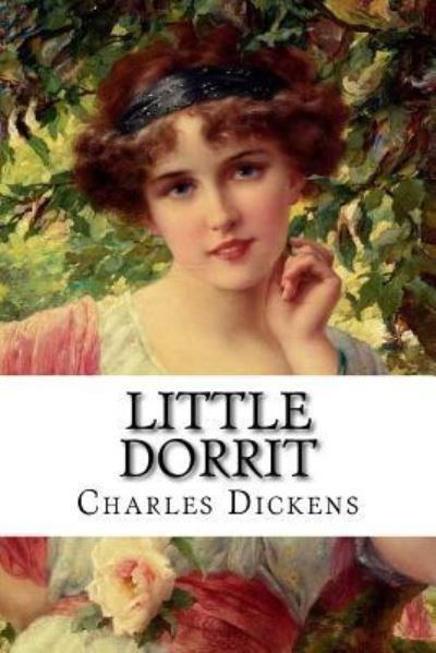 Cover for Charles Dickens · Little Dorrit Charles Dickens (Paperback Book) (2016)