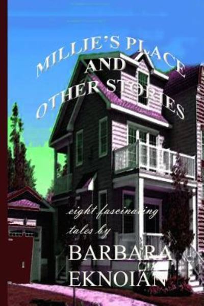 Cover for Barbara Eknoian · Millie's Place and Other Stories (Paperback Book) (2016)