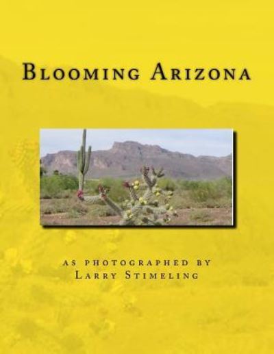 Cover for Larry Stimeling · Blooming Arizona (Paperback Book) (2017)