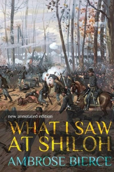 Cover for Ambrose Bierce · What I Saw at Shiloh (Paperback Book) (2017)
