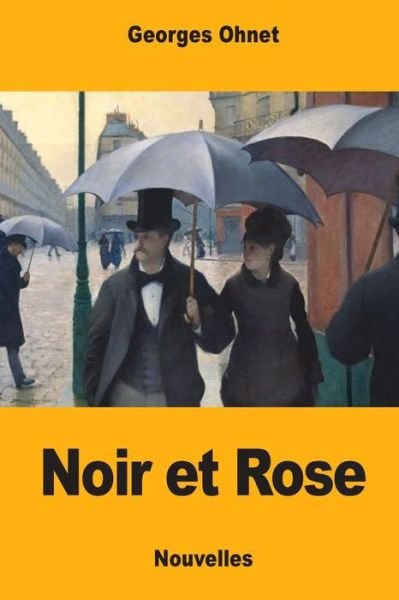 Cover for Georges Ohnet · Noir Et Rose (Taschenbuch) (2017)
