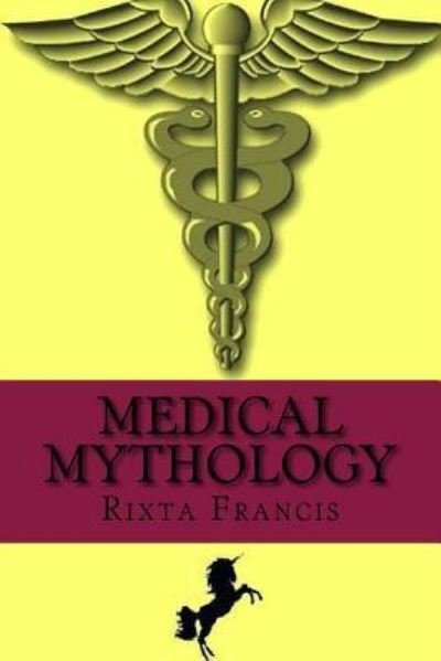 Cover for Rixta Francis · Medical Mythology (Paperback Book) (2017)