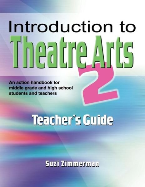 Cover for Suzi Zimmerman · Introduction to Theatre Arts 2: Teacher's Guide (Paperback Book) (2007)