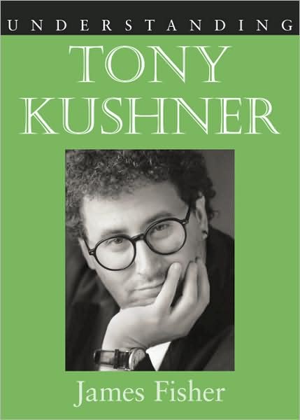 Cover for James Fisher · Understanding Tony Kushner (Hardcover Book) (2008)