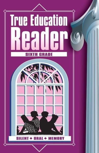 Cover for Katherine B. Hale · True Education Reader - Sixth Grade (Taschenbuch) (2017)