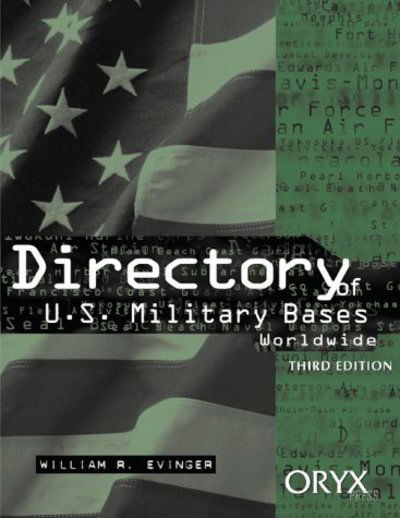 Cover for William R. Evinger · Directory of U.S. Military Bases Worldwide, 3rd Edition - Directory of U.S. Military Bases Worldwide (Gebundenes Buch) [3 Revised edition] (1998)