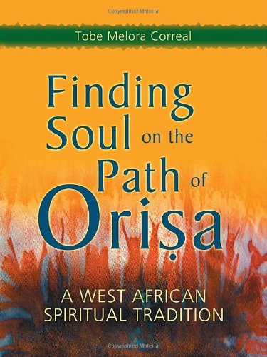 Cover for Tobe Melora Correal · Finding Soul on the Path of Orisa: A West African Spiritual Tradition (Paperback Bog) [New edition] (2003)