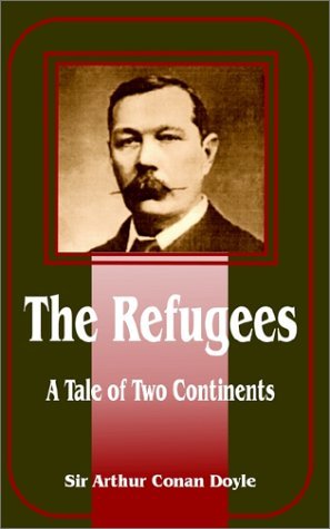 Cover for Sir Arthur Conan Doyle · The Refugees: A Tale of Two Continents (Pocketbok) (2002)