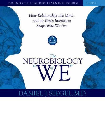 Cover for Daniel J. Siegel · Neurobiology of &quot;We&quot; (Hörbuch (CD)) [Unabridged edition] (2008)