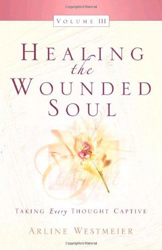 Cover for Arline Westmeier · Healing the Wounded Soul, Vol. III (Pocketbok) (2004)