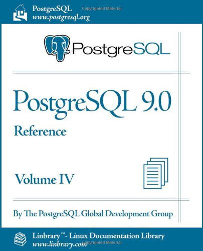 Cover for Postgresql Global Development Group · PostgreSQL 9.0 Official Documentation - Volume IV. Reference (Pocketbok) (2011)