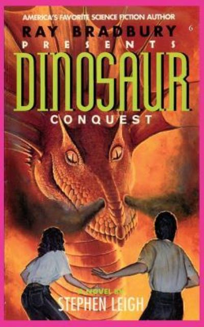 Cover for Stephen Leigh · Ray Bradbury Presents Dinosaur Conquest (Paperback Book) (2019)