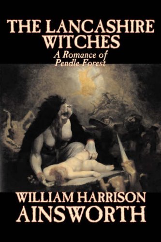 Cover for Ainsworth, William, Harrison · The Lancashire Witches (Paperback Book) (2006)