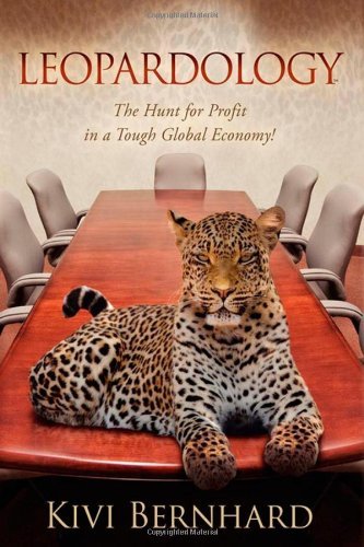 Cover for Kivi Bernhard · Leopardology: The Hunt For Profit In A Tough Global Economy (Paperback Book) (2009)
