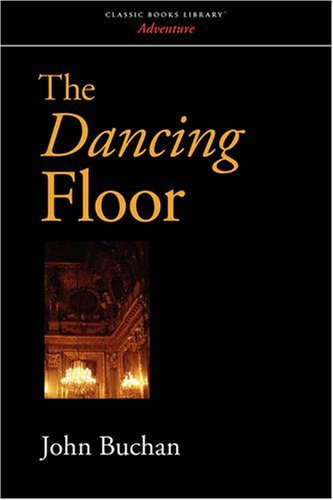 Cover for Buchan, John (The Surgery, Powys) · The Dancing Floor (Paperback Book) (2008)