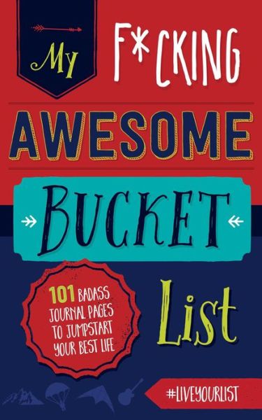 Cover for Cider Mill Press · My Fucking Awesome Bucket List (Paperback Book) (2016)