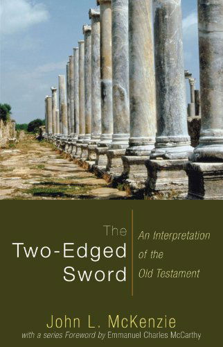 Cover for John L. Mckenzie · The Two-edged Sword: an Interpretation of the Old Testament (John L. Mckenzie Reprints) (Paperback Book) (2009)