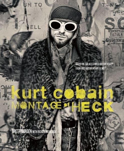 Kurt Cobain: Montage of Heck - Kurt Cobain - Books - Insight Editions - 9781608875498 - May 5, 2015