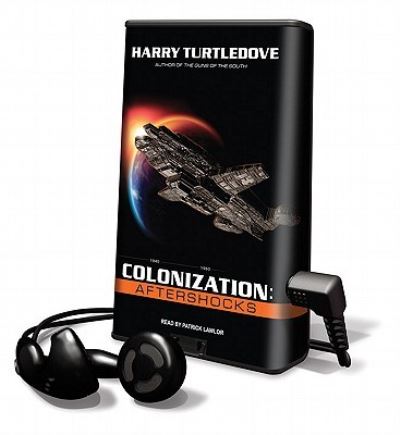 Colonization: Aftershocks - Harry Turtledove - Other - Findaway World - 9781616373498 - December 1, 2010