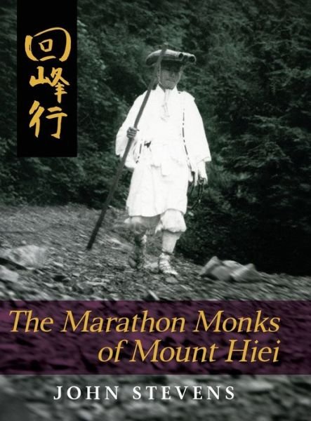Cover for John Stevens · The Marathon Monks of Mount Hiei (Reprint) (Hardcover bog) (2015)