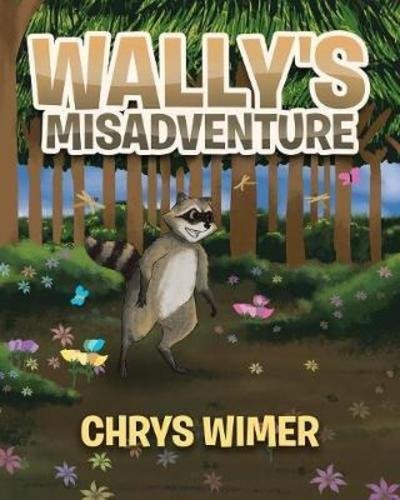 Cover for Chrys Wimer · Wally's Misadventure (Pocketbok) (2018)