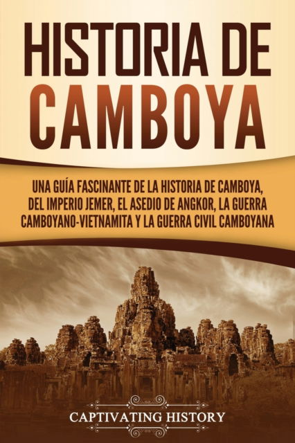 Cover for Captivating History · Historia de Camboya (Paperback Book) (2021)