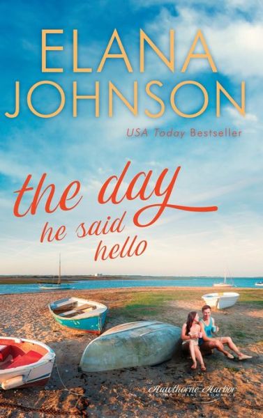 Cover for Elana Johnson · The Day He Said Hello (Hardcover Book) (2021)