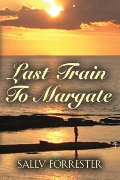 Cover for Sally Forrester · Last Train to Margate (Paperback Book) (2019)