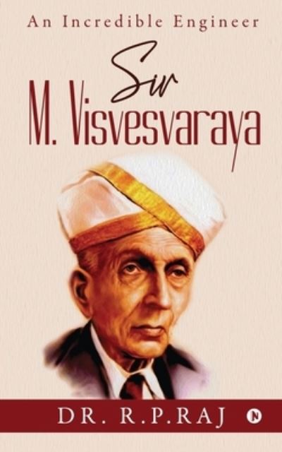 Cover for Dr R P Raj · Sir M. Visvesvaraya (Paperback Book) (2020)