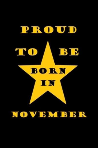 Proud to be born in November - Letters - Books - Independently Published - 9781654654498 - January 2, 2020