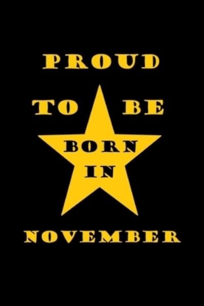 Proud to be born in November - Letters - Bøger - Independently Published - 9781654654498 - 2. januar 2020