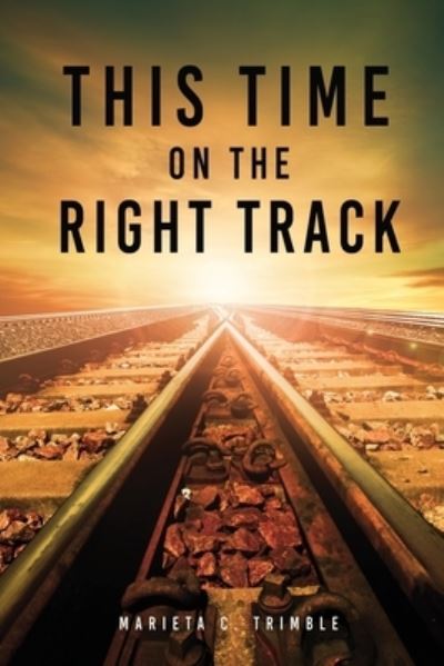 Cover for Salem Publishing Solutions · This Time On The Right Track (Paperback Book) (2022)