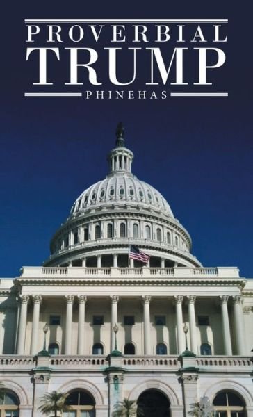 Cover for Phinehas · Proverbial Trump (Hardcover Book) (2022)