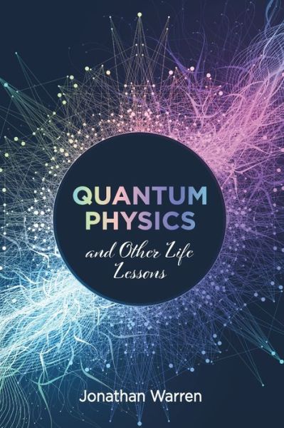 Cover for Jonathan Warren · Quantum Physics and Other Life Lessons (Paperback Book) (2021)