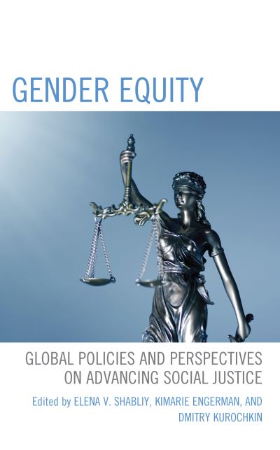 Gender Equity: Global Policies and Perspectives on Advancing Social Justice (Paperback Book) (2024)